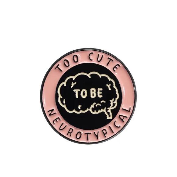 "Too Cute To be Neurotypical" enamel pin NEW - Picture 1 of 2